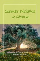 Gesundes Wachstum in Christus - eBook